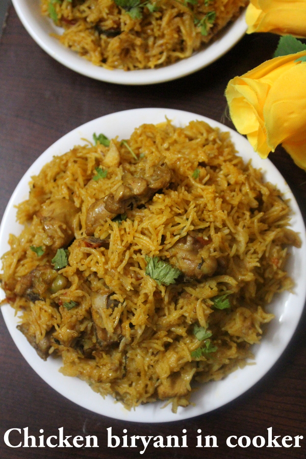 chicken biryani in cooker, easy chicken biryani recipe - Yummy Indian ...