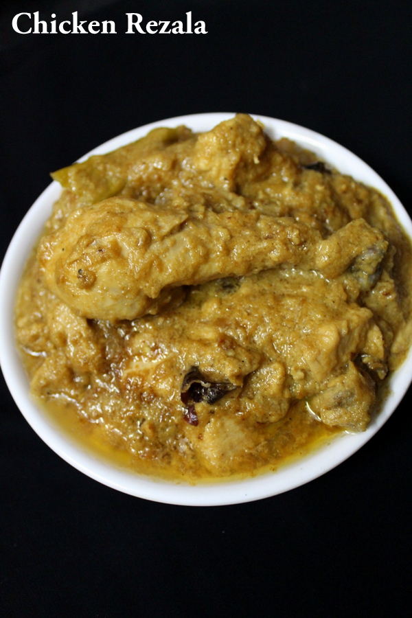 chicken rezala recipe, murgh rezala - Yummy Indian Kitchen