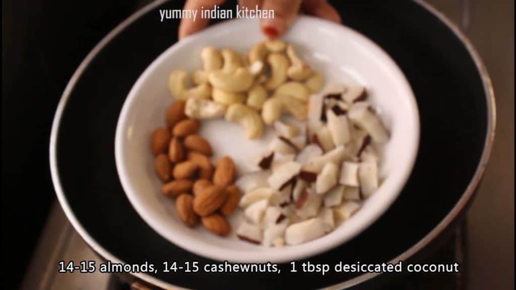 Dry roasting cashew nuts, almonds, desiccated coconut 