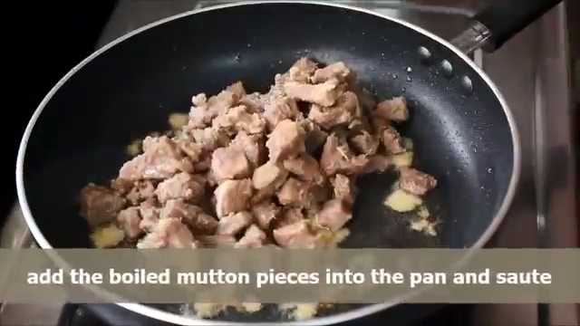 adding boiled mutton pieces and saute until they turn golden brown color