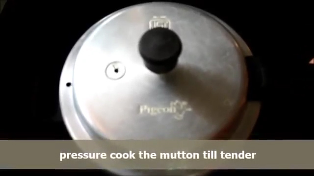 Pressure cooking the mutton until it gets tender