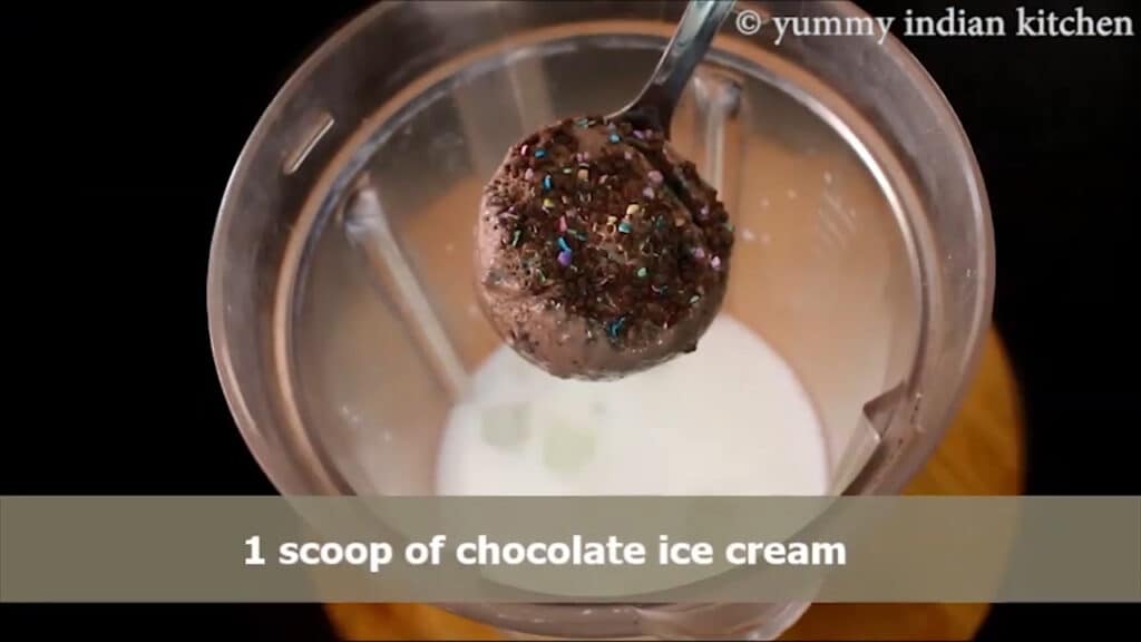 Add one full scoop of chocolate ice cream