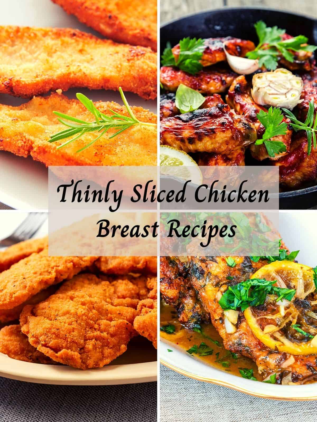 thinly sliced chicken breast recipes such as chicken skillet, chicken francese, sliced chicken breasts shown in the collage