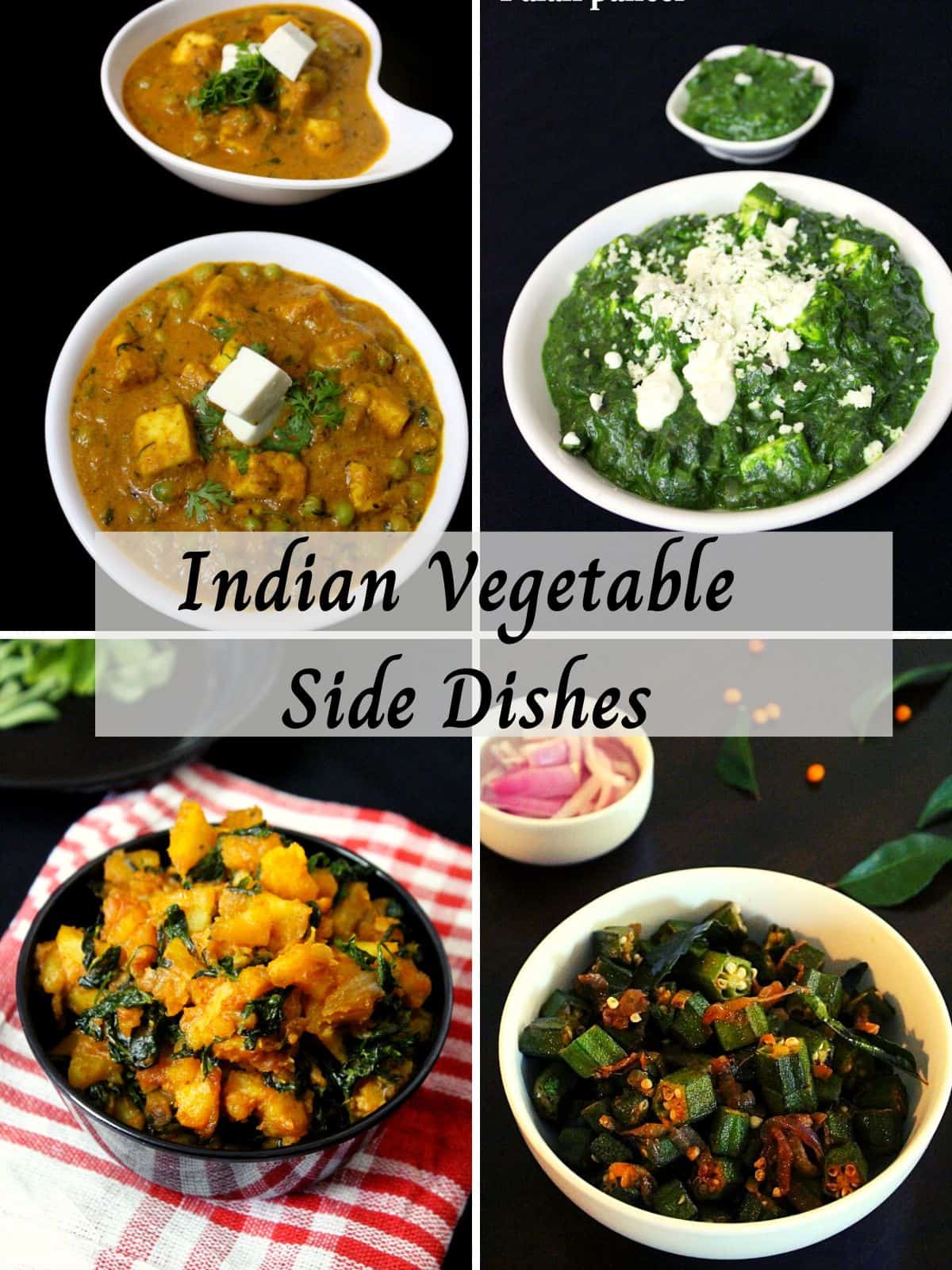 recipes made with vegetables as Indian side dishes