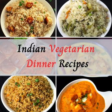 indian vegetarian dinner recipes to try from list of recipes